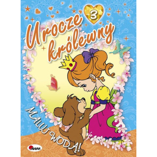 UROCZE KRÓLEWNY 3 MALUJ WODĄ
