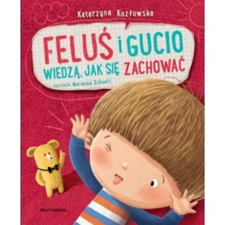 FELUŚ I GUCIO WIEDZĄ, JAK SIĘ ZACHOWAĆ